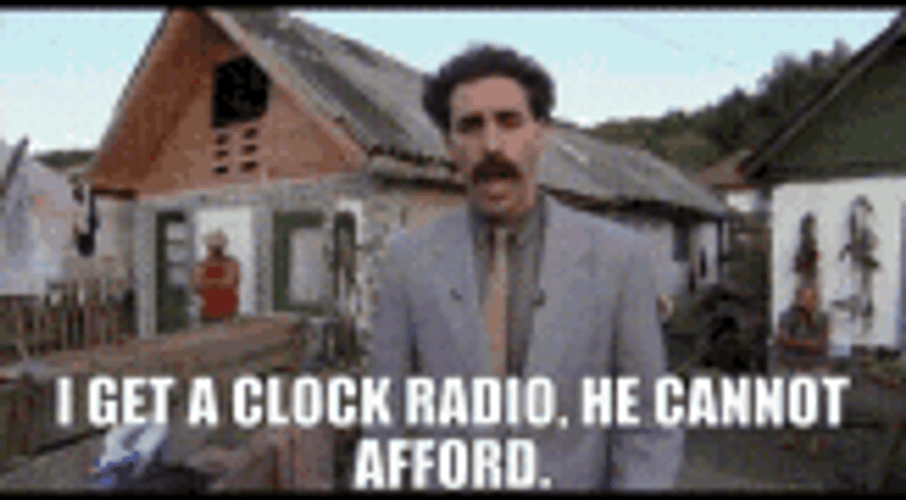 Borat Not Afford Clock Radio GIF