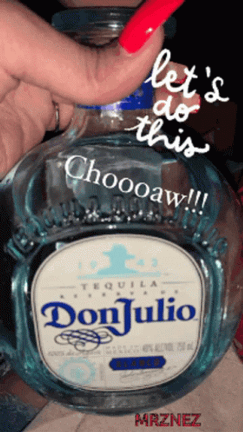 Bottle Of Don Julio Tequila Let's Do This GIF