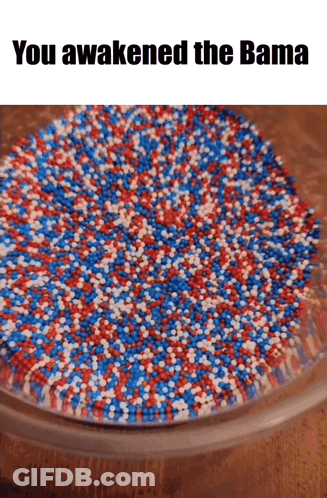 Bowl Of Red White And Blue Sprinkles You Awakened The Bama GIF