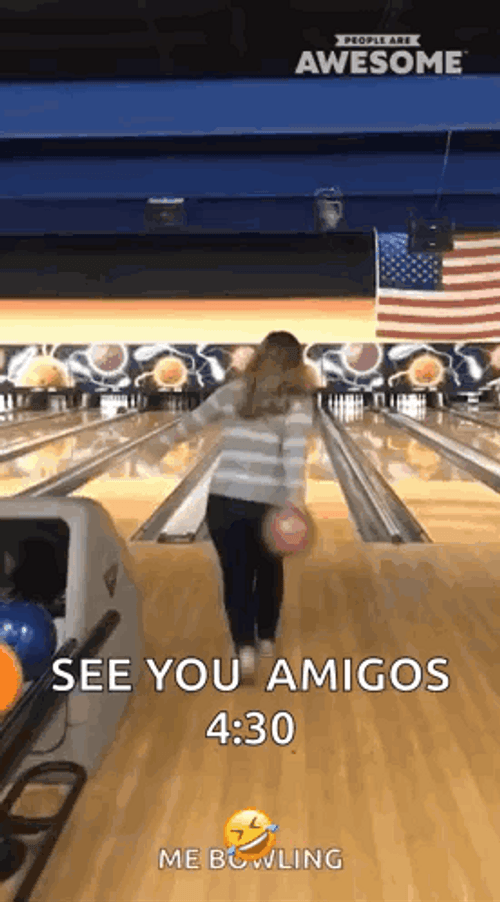 Bowling See You Amigos Meme GIF