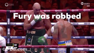 Boxing Match Fury Was Robbed GIF
