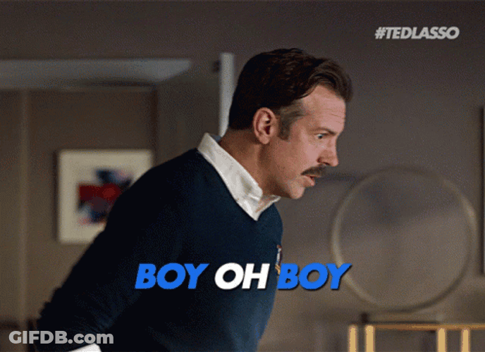 Boy Oh Boy Ted Lasso Believe GIF