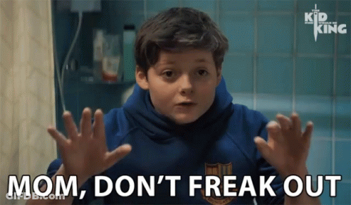 Boy Says Mom Don't Freak Out Hands Up GIF
