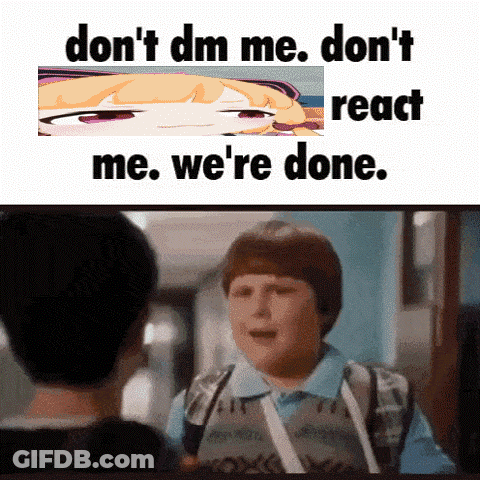 Boy Talking To Another Boy Don't Dm Me Don't React Me We're Done GIF