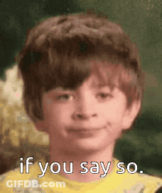 Boy With Big Hair Smiling Says If You Say So GIF