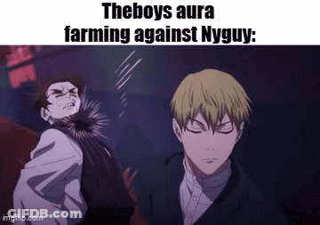 Boys Aura Farming Against Nyguy GIF