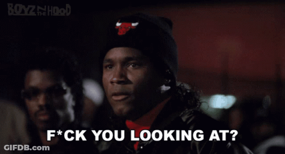 Boyz N The Hood Fuck You Looking At GIF
