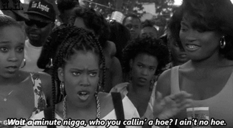 Boyz N The Hood I Ain't No Hoe GIF