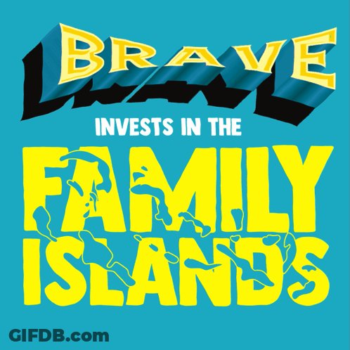 Brave Invests In The Family Islands Is Written In Yellow On A Blue Background GIF