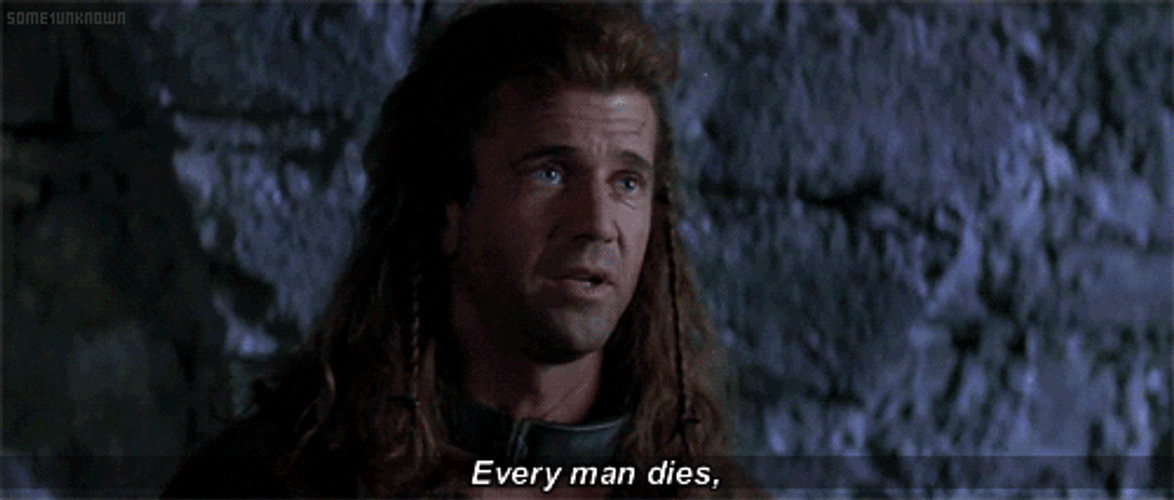 Braveheart Freedom Mel Gibson Everyman Dies GIF