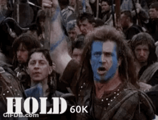 Braveheart Hold 60K By Mel Gibson GIF