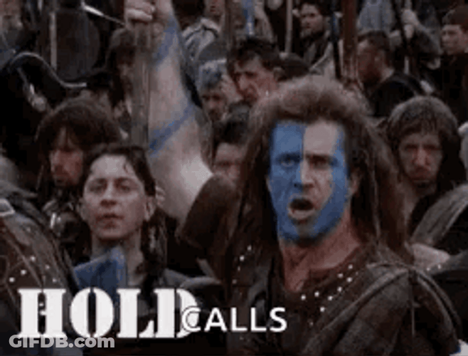 Braveheart Hold Calls By Mel Gibson GIF