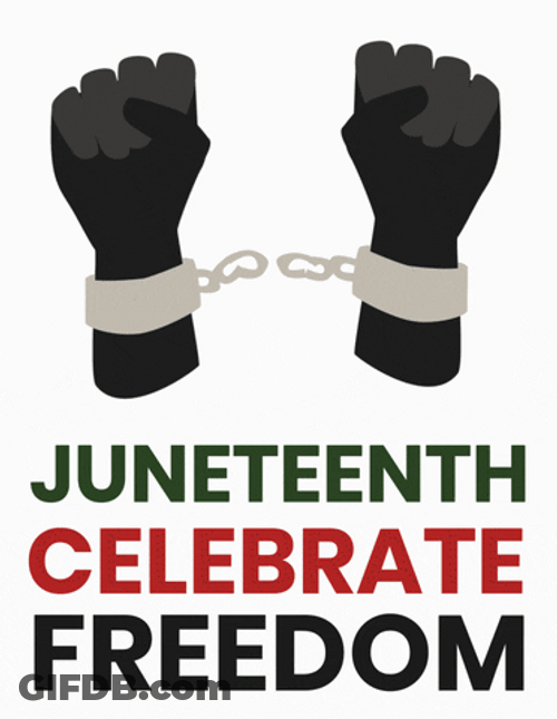 Break The Chain Happy Juneteenth GIF