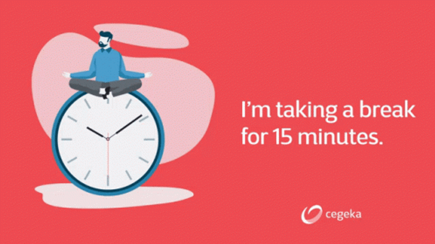 Break Time For 15 Minutes GIF