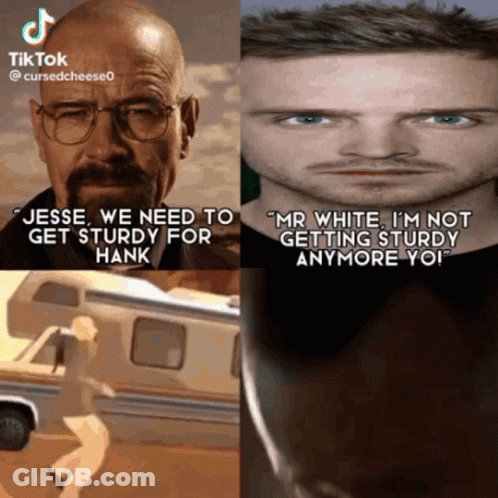 Breaking Bad Memes Jesse We Need To Get Sturdy For Hank GIF