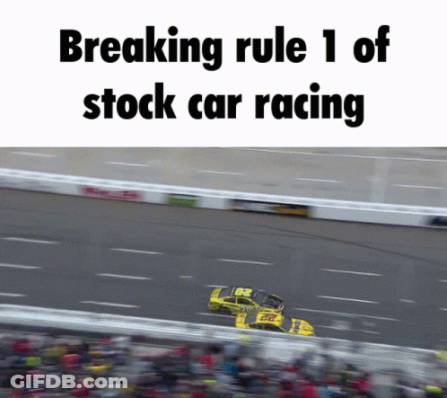 Breaking Rule 1 Of Stock Car Racing Is Displayed On A Race Track GIF