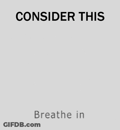 Breathe In Poster GIF