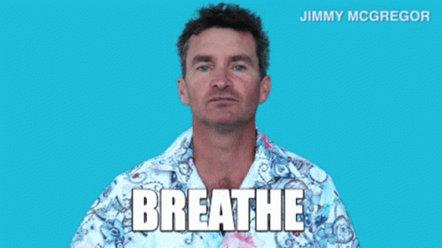 Breathe Inhale Exhale Jimmy Mcgregor GIF