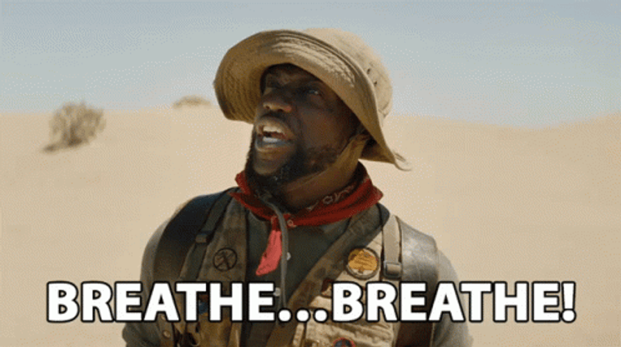 Breathe Inhale Exhale Reminder Kevin Hart Jumanji GIF