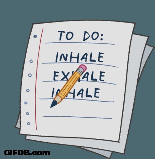Breathe To Do List Inhale Exhale GIF