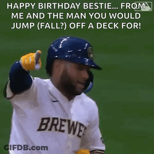 Brewers Player Saying Happy Birthday Bestie GIF