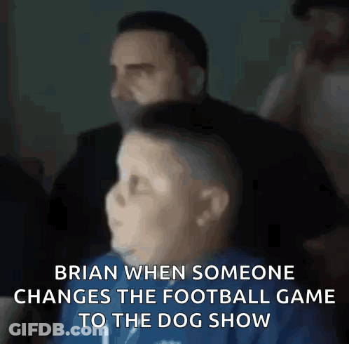 Brian When Someone Changes The Football Game To The Dog Show . GIF