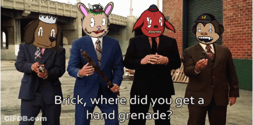 Brick Where Did You Get A Hand Grenade Poster GIF