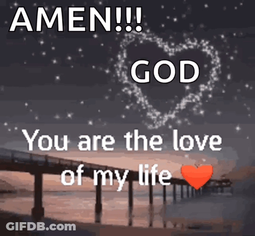 Bridge And Heart With Amen God Love GIF