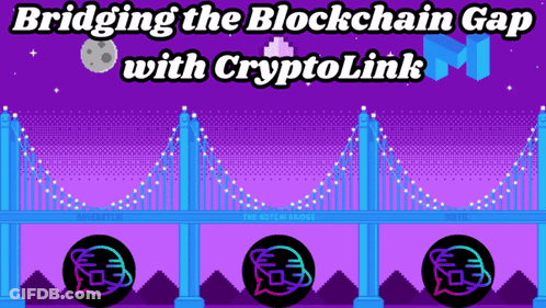 Bridge Bridging The Blockchain Gap With Cryptolink GIF
