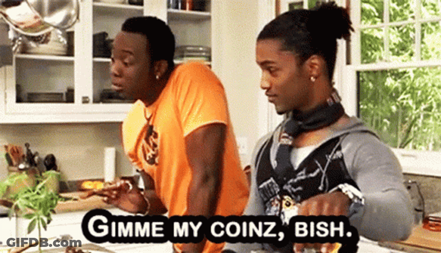 Bring Me My Money Gimme Coins GIF