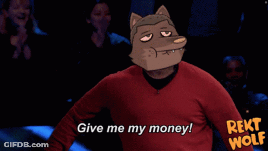 Bring Me My Money Rekt Wolf GIF