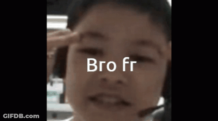 Bro For Real Meme GIF