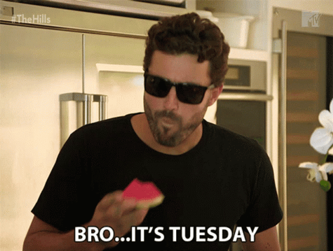 Bro It's Tuesday GIF