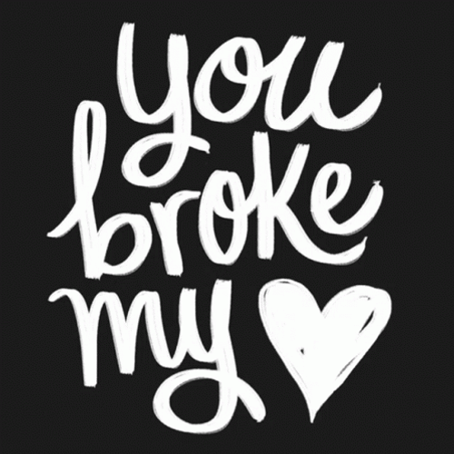 Broke My Heart Typography Breaking Up GIF