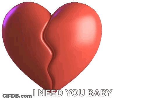 Broken Heart Saying I Need You Baby GIF