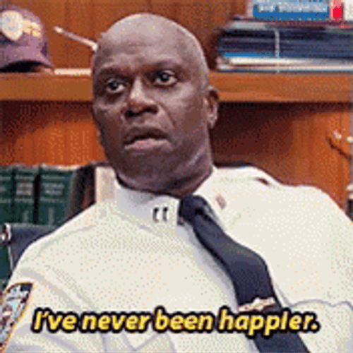 Brooklyn Nine Nine Been Happier GIF