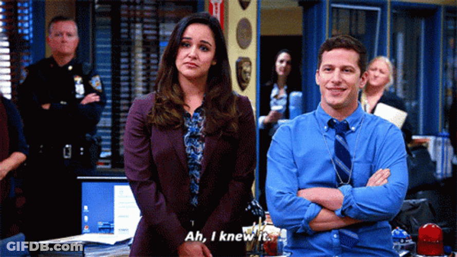 Brooklyn Nine Nine I Knew It GIF