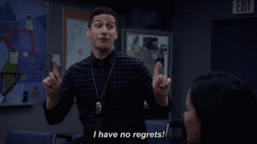 Brooklyn Nine Nine No Regrets GIF