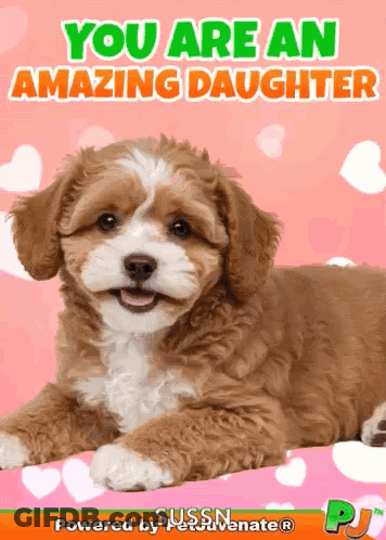 Brown And White Dog You Are An Amazing Daughter GIF