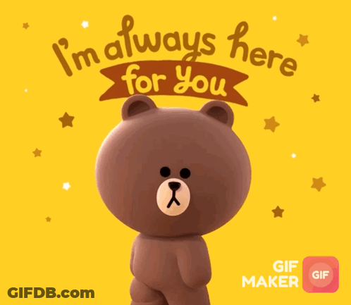 Brown Teddy Bear Saying I'm Always Here For You GIF