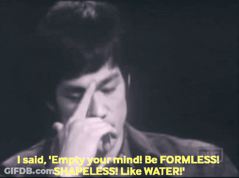 Bruce Lee Says Empty Your Mind Be Formless Shapeless Like Water GIF