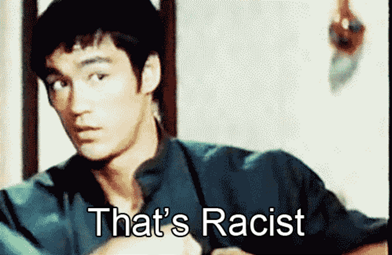 Bruce Lee That's Racist GIF