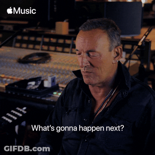 Bruce Springsteen Whats Gonna Happen Next GIF