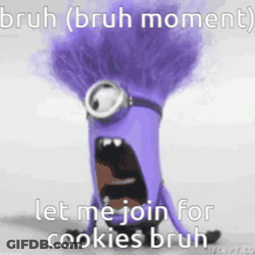 Bruh Meme Evil Minion Cookies GIF