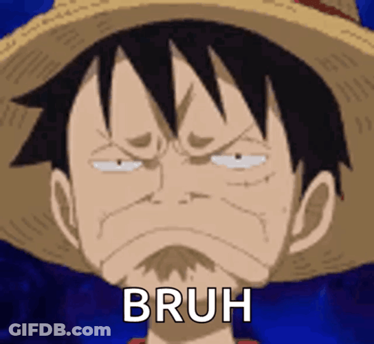 Bruh Meme One Piece Luffy Weird Face GIF