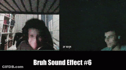 Bruh Sound Effect #6 GIF