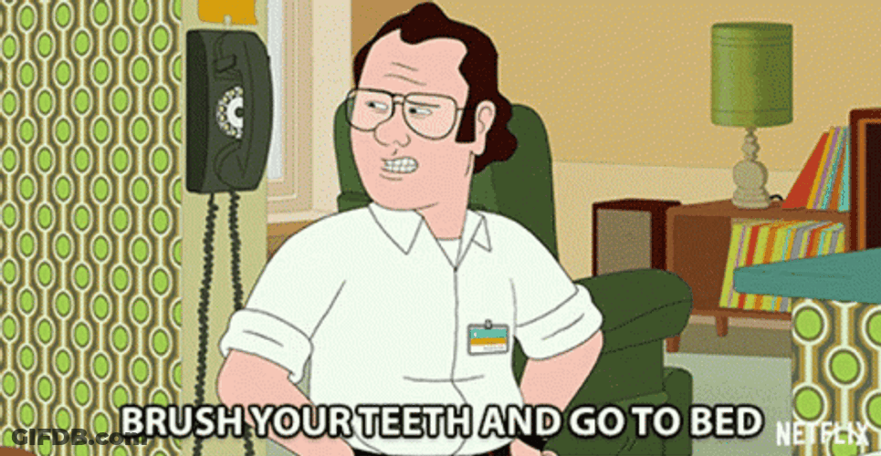 Brush Your Teeth And Go To Bed GIF