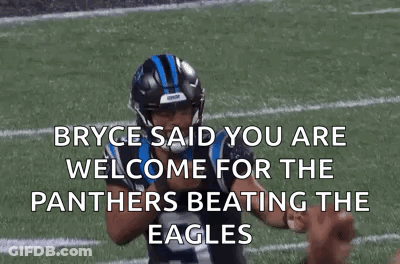 Bryce Said You Are Welcome For Panthers Beating Eagles GIF