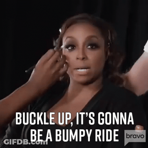 Buckle Up It's Gonna Be A Bumpy Ride GIF