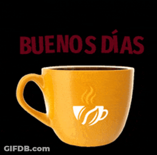 Buenos Dias Amor Steaming Coffee Digital Design GIF